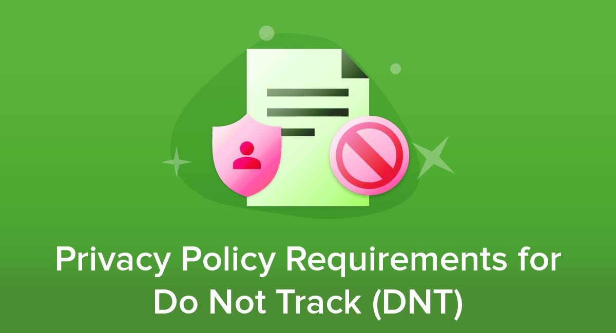 Privacy Policy Requirements for Do Not Track (DNT)