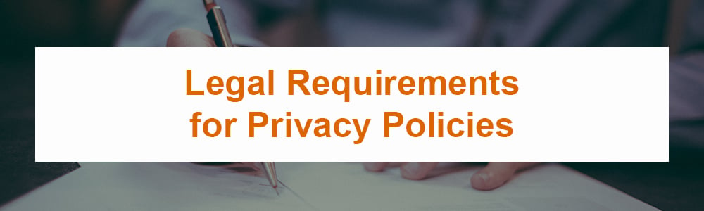 Legal Requirements for Privacy Policies