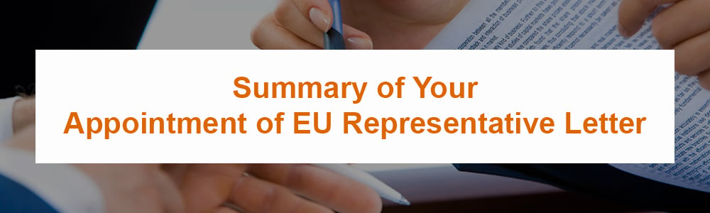 Summary of Your Appointment of EU Representative Letter
