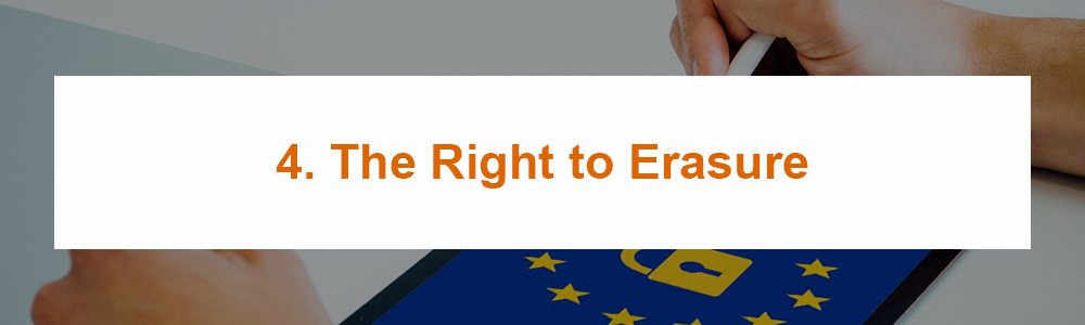 4. The Right to Erasure