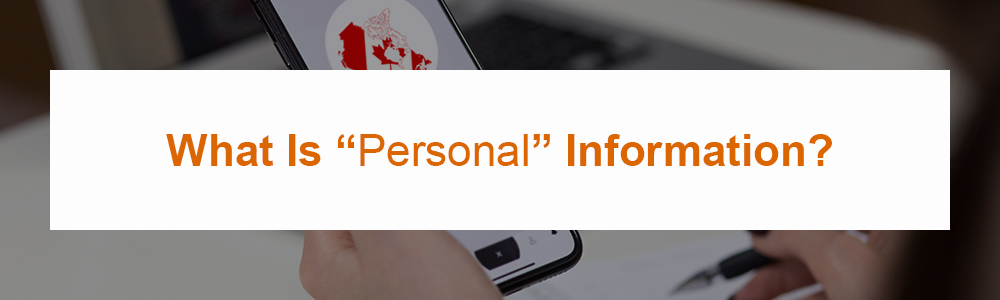 What Is &quot;Personal&quot; Information?