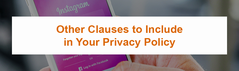 Other Clauses to Include in Your Privacy Policy