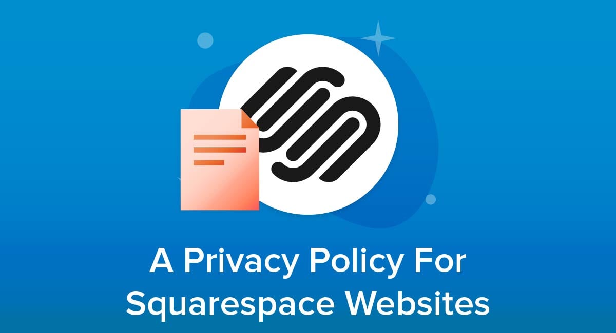 A Privacy Policy For Squarespace Websites