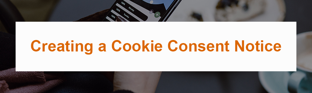 Creating a Cookie Consent Notice