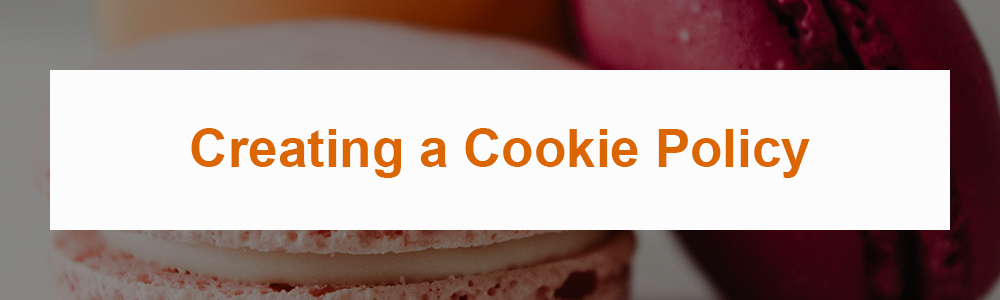 Creating a Cookie Policy