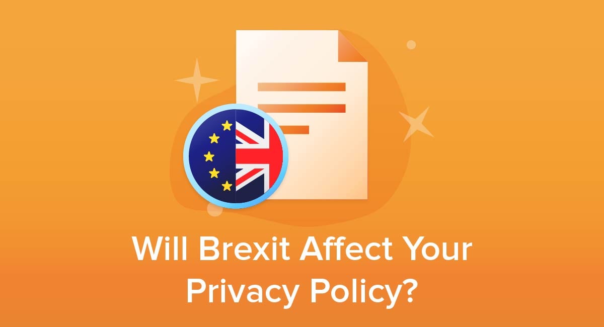 Will Brexit Affect Your Privacy Policy?