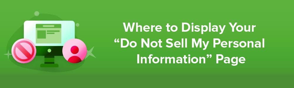 Where to Display Your &quot;Do Not Sell My Personal Information&quot; Page