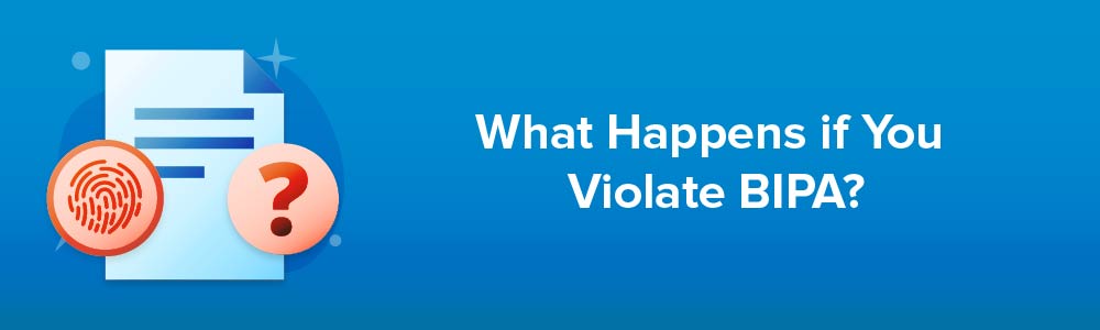What Happens if You Violate BIPA?