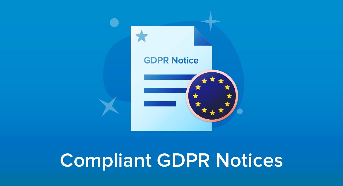 Creating Compliant GDPR Notices