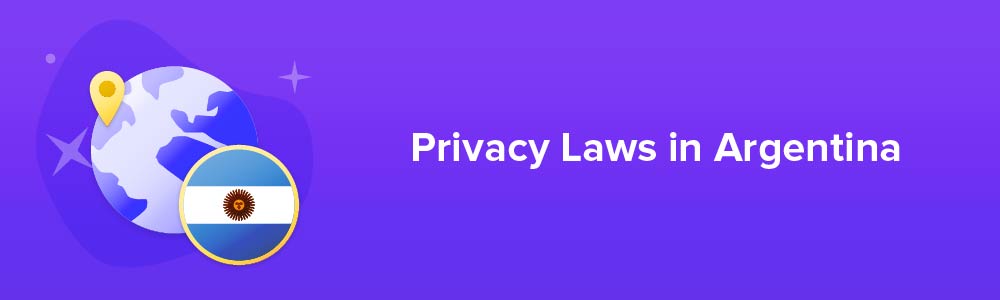 Privacy Laws in Argentina