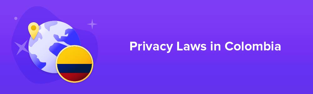 Privacy Laws in Colombia