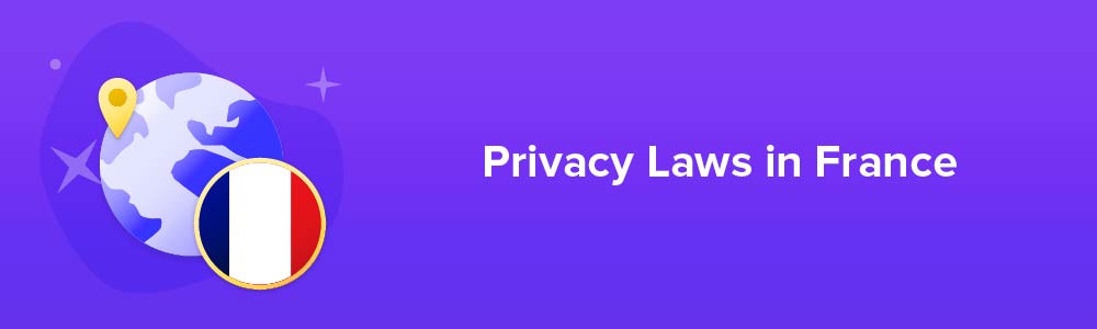 Privacy Laws in France