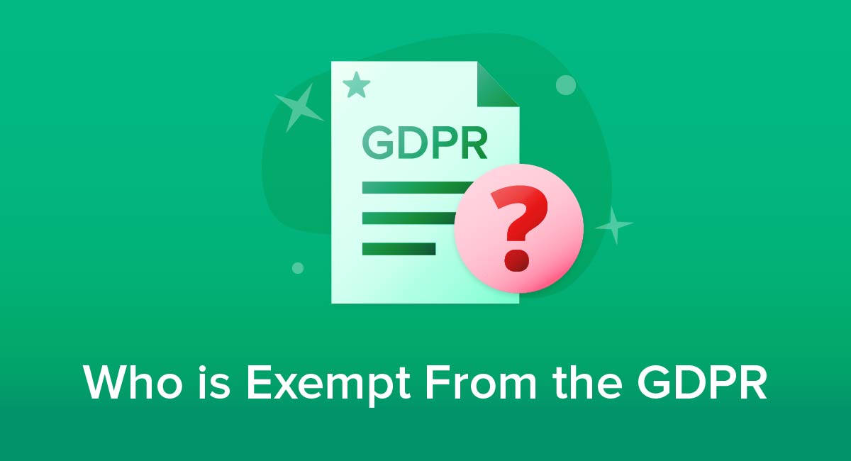 Who is Exempt From the GDPR